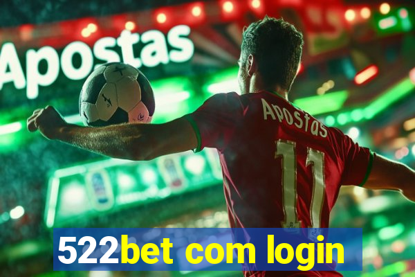 522bet com login